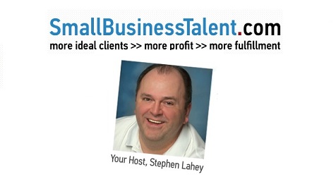 Small Business Talent Podcast with Stephen Lahey
