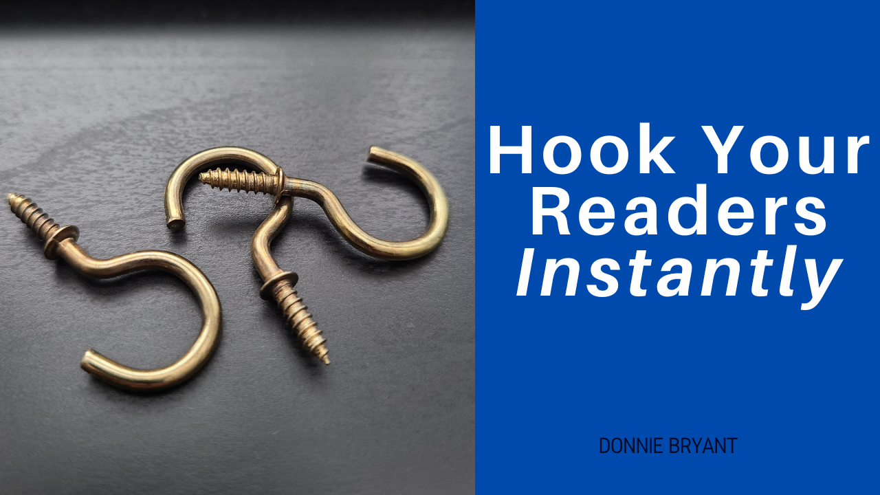 Hooks that snag your reader instantly